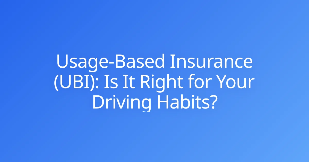 Usage-Based Insurance (UBI): Is It Right for Your Driving Habits?